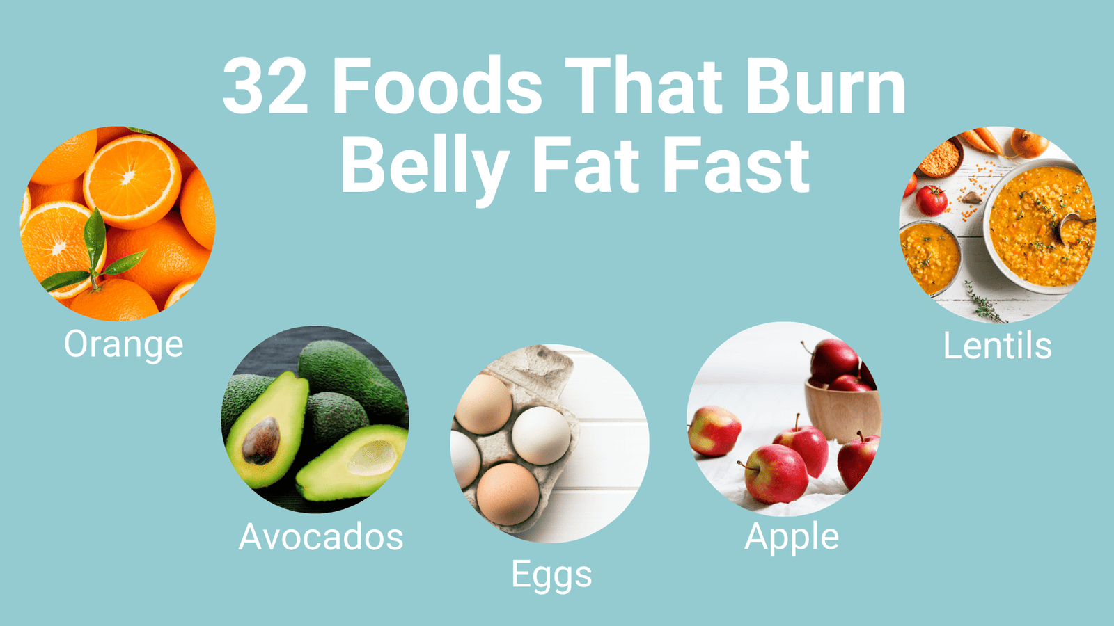 32 Foods That Burn Belly Fat Fast: Quick Results!