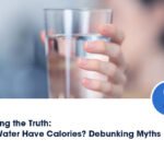 Does Water Have Calories?: Unveiling the Truth