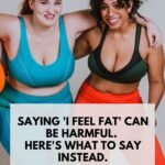 I Feel Fat: Tips to Boost Confidence and Wellness