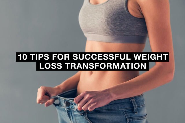 10 Tips for Successful Weight Loss: Achieve Your Goals